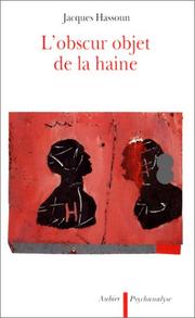 Cover of: L' obscur objet de la haine by Jacques Hassoun