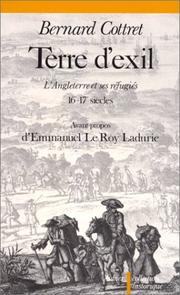 Cover of: Terre d'exil: l'Angleterre et ses réfugiés français et wallons, de la Réforme à la révocation de l'édit de Nantes, 1550-1700