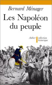 Cover of: Les Napoléon du peuple by Bernard Ménager