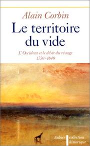 Cover of: Le territoire du vide: l'Occident et le désir du rivage, 1750-1840