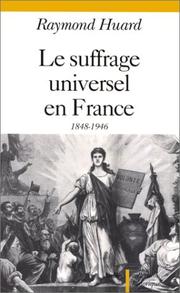 Cover of: Le suffrage universel en France: 1848-1946