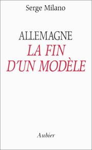 Cover of: Allemagne, la fin d'un modèle by Serge Milano