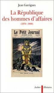 Cover of: La république des hommes d'affaires: 1870-1900
