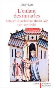 Cover of: L' enfant des miracles: enfance et société au Moyen Age (XIIe-XIIIe siècle)