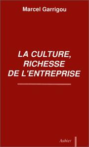 Cover of: La culture, richesse de l'entreprise: ces murs qu'on abat  ...