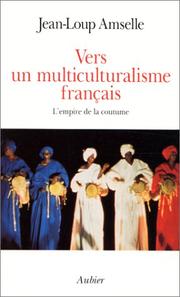 Cover of: Vers un multiculturalisme français by Jean-Loup Amselle