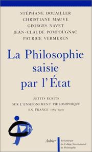 Cover of: La philosophie saisie par l'Etat: petits écrits sur l'enseignement philosophique en France (1789/1900)