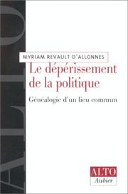 Cover of: Le dépérissement de la politique: Généalogie d'un lieu commun