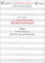 Cover of: La recherche musicologique: objet, méthodologie, normes de présentation