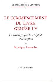 Cover of: Le commencement du livre Genèse I-V: la version grecque de la Septante et sa réception