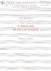Cover of: L' anglais musicologique by Whitfield, Charles chargé de cours