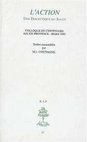 Cover of: L' action: une dialectique du salut : colloque du centenaire, Aix-en-Provence, mars 1993