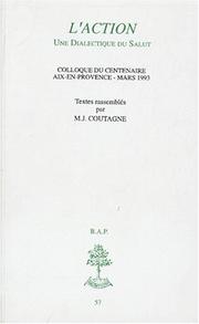 Cover of: L'action: Une dialectique du salut : colloque du centenaire, Aix-en-Provence, mars 1993 (Bibliotheque des Archives de philosophie)