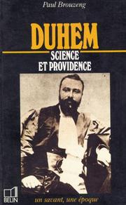 Cover of: Duhem, 1861-1916: science et providence