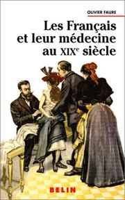 Cover of: Les Français et leur médecine au XIXe siècle