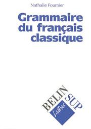 Cover of: Grammaire du français classique by Nathalie Fournier