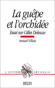 Cover of: La guêpe et l'orchidée: essai sur Gilles Deleuze