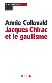 Cover of: Jacques Chirac et le gaullisme: biographie d'un héritier à histoires