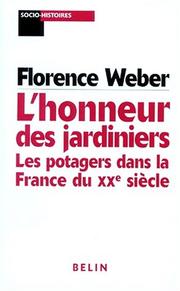 Cover of: L' honneur des jardiniers: les potagers dans la France du XXe siècle