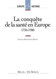 Cover of: La conquête de la santé en Europe: 1750-1900
