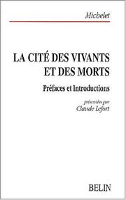 Cover of: La Cité des vivants et des morts : Préfaces et introductions de Michelet