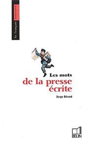 Cover of: Les Mots de la presse écrite by Serge Bénard