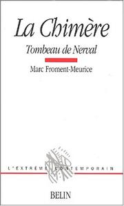 Cover of: La chimere: Tombeau de Nerval (L'extreme contemporain)