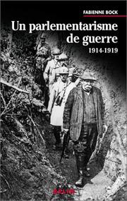 Cover of: Un parlementarisme de guerre, 1914-1919