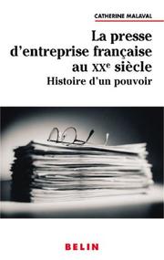 Cover of: La presse d'entreprise française au XXe siècle: histoire d'un pouvoir
