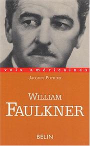 Cover of: William Faulkner: essayer de tout dire