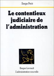 Cover of: Le contentieux judiciaire de l'administration by Serge Petit