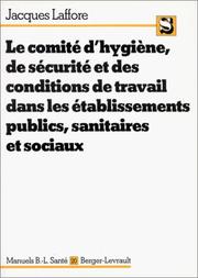 Le comité d'hygiène, de sécurité et des conditions de travail by Jacques Laffore