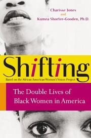 Cover of: Shifting: the double lives of Black women in America