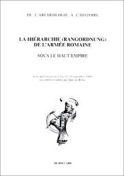 Cover of: La hiérarchie (Rangordnung) de l'armée romaine sous le haut-empire: actes du congrès de Lyon (15-18 septembre 1994)