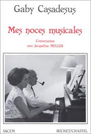 Mes noces musicales by Gaby Casadesus