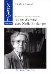 Cover of: Grandeur et mystère d'un mythe: souvenirs de quarante-quatre ans d'amitié avec Nadia Boulanger