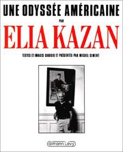 Cover of: Une odyssée américaine by Elia Kazan