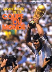 Cover of: Le Grand livre de la Coupe du monde, Mexico 1986