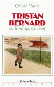 Cover of: Tristan Bernard, ou, Le temps de vivre