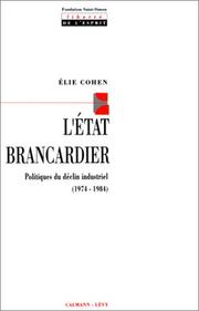 Cover of: L' Etat brancardier: politiques du déclin industriel (1974-1984)