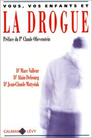 Cover of: Vous, vos enfants et la drogue by Marc Valleur