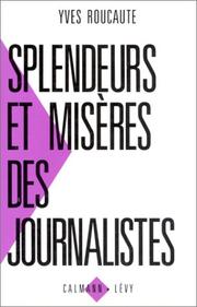 Cover of: Splendeurs et misères des journalistes