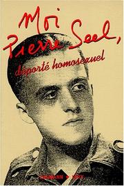 Cover of: Moi, Pierre Seel, déporté homosexuel by Pierre Seel