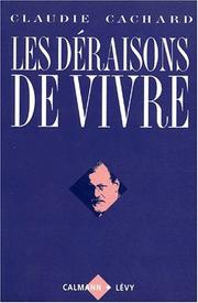 Cover of: Les déraisons de vivre