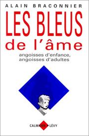 Cover of: Les bleus de l'âme: angoisses d'enfance, angoisses d'adultes