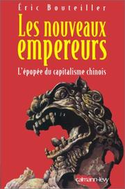 Cover of: Les nouveaux empereurs: l'épopée du capitalisme chinois