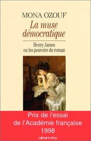 Cover of: La muse démocratique: Henry James ou les pouvoirs du roman