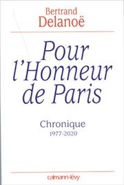 Cover of: Pour l'honneur de Paris: chronique, 1977-2020