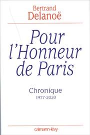 Cover of: Pour l'honneur de Paris by Bertrand Delanoë