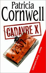 Cover of: Cadavre X by Patricia Cornwell, Patricia Cornwell